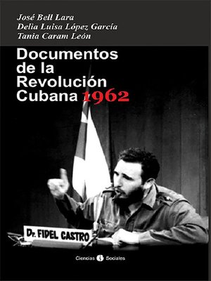 cover image of Documentos de la Revolución Cubana 1962